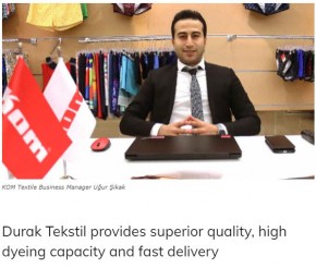 KOM and Durak Tekstil share the same quality vision